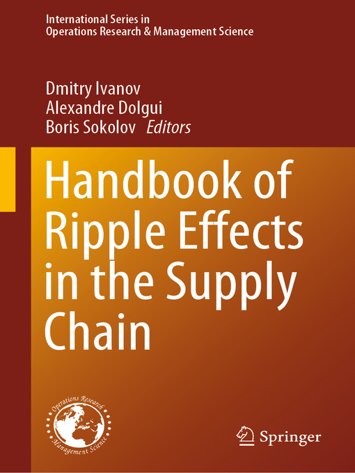 Title details for Handbook of Ripple Effects in the Supply Chain by Dmitry Ivanov - Wait list